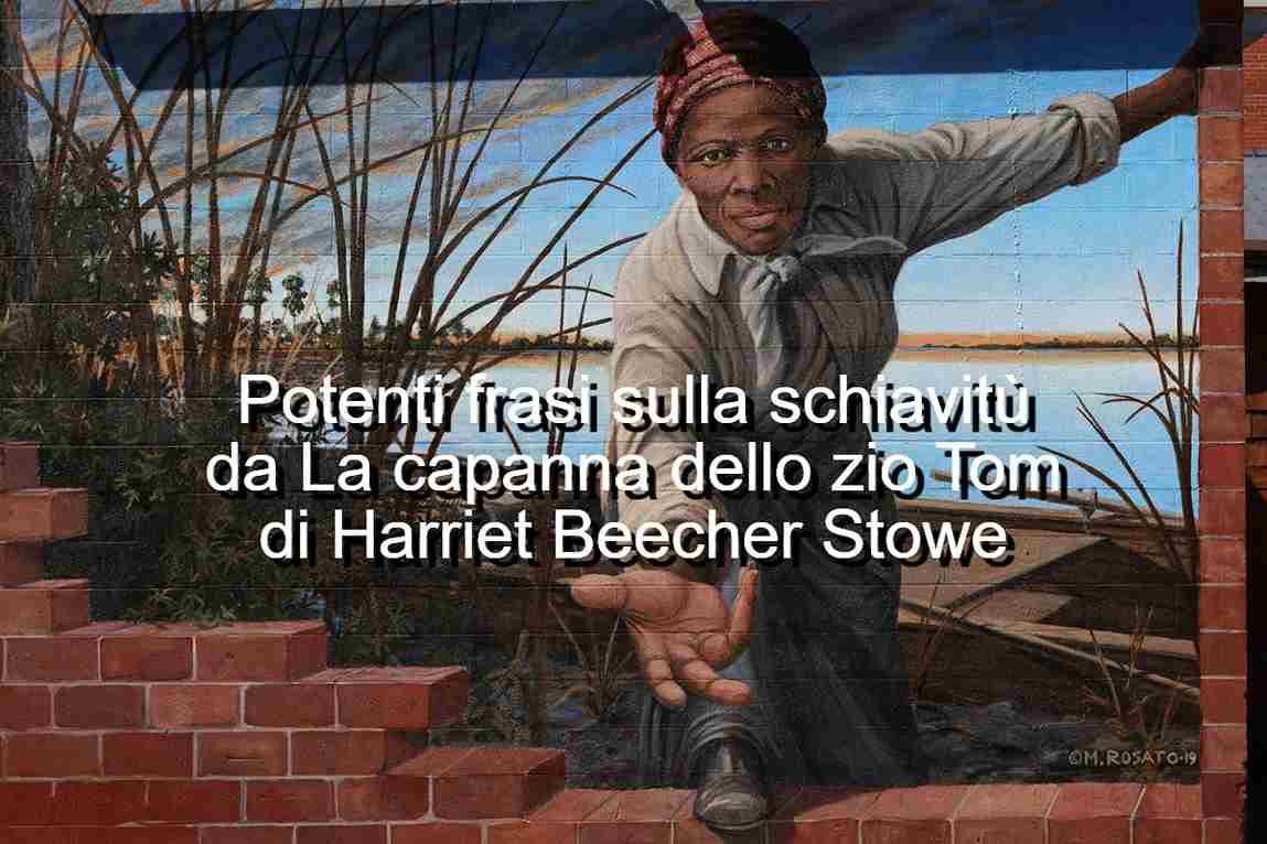 frasi sulla schiavitù Harriet-Beecher Stowe