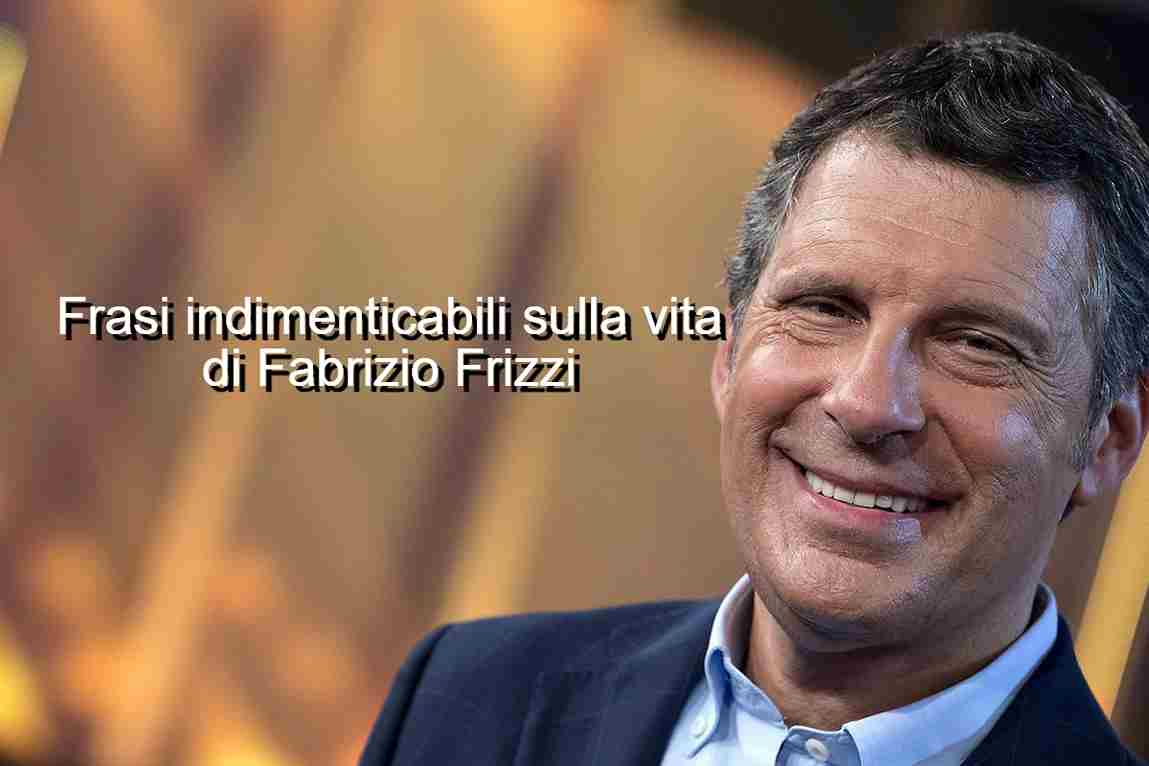 frasi sulla vita di Fabrizio Frizzi