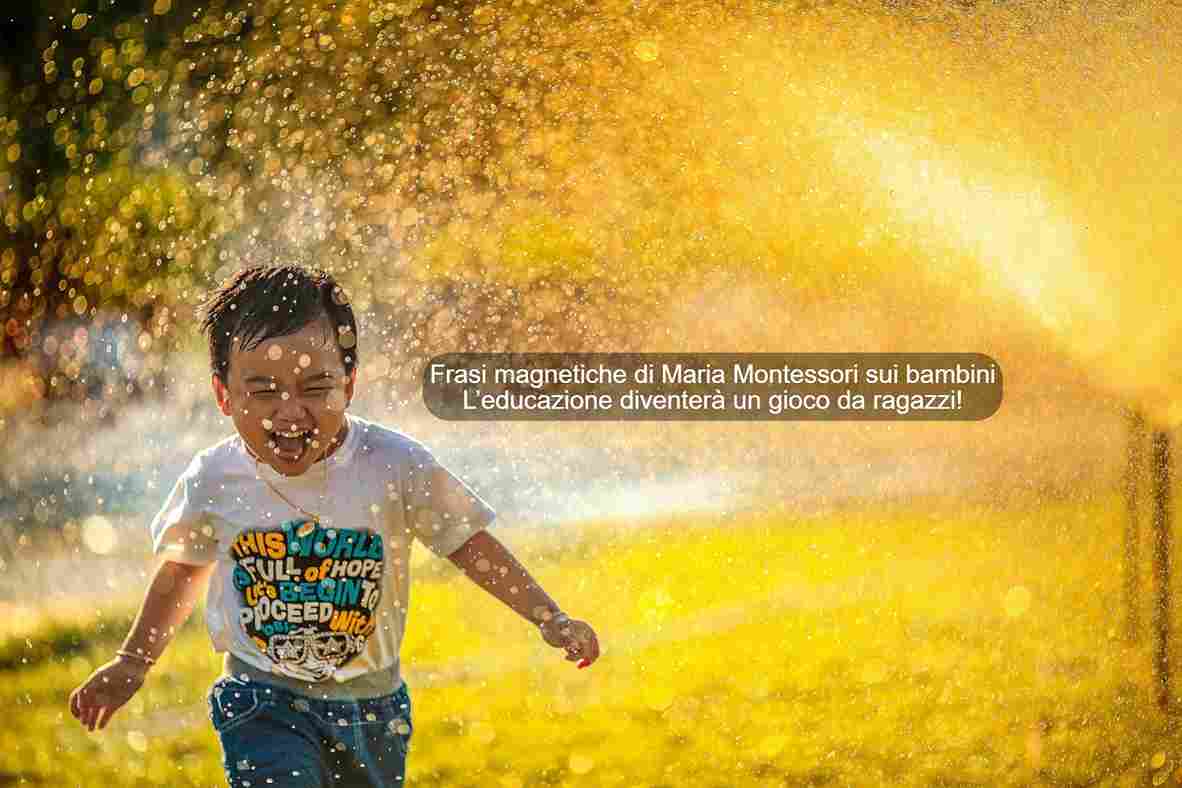frasi sui bambini di Maria Montessori
