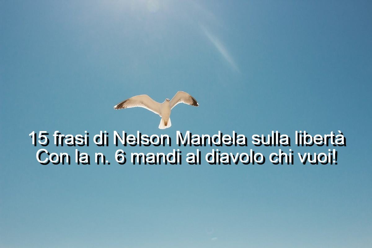 frasi di Nelson Mandela sulla libertà