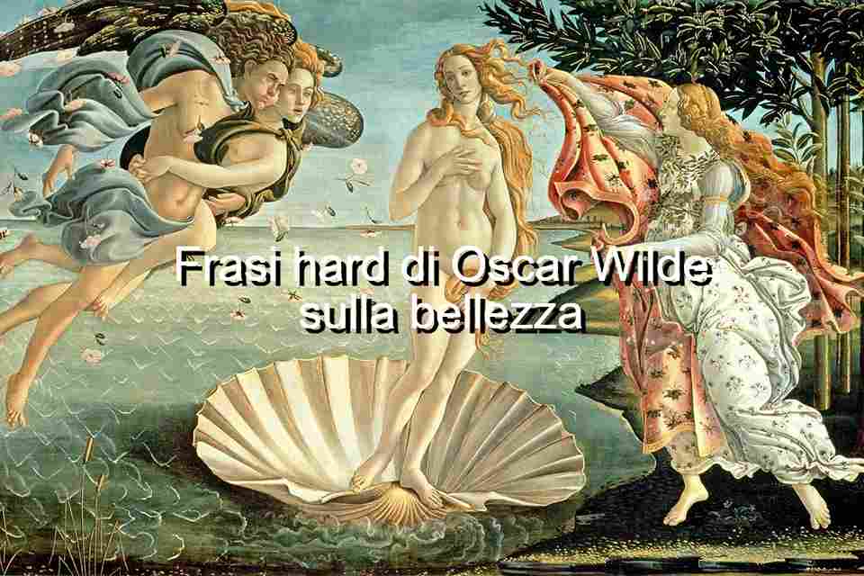 frasi hard di Oscar Wilde sulla bellezza