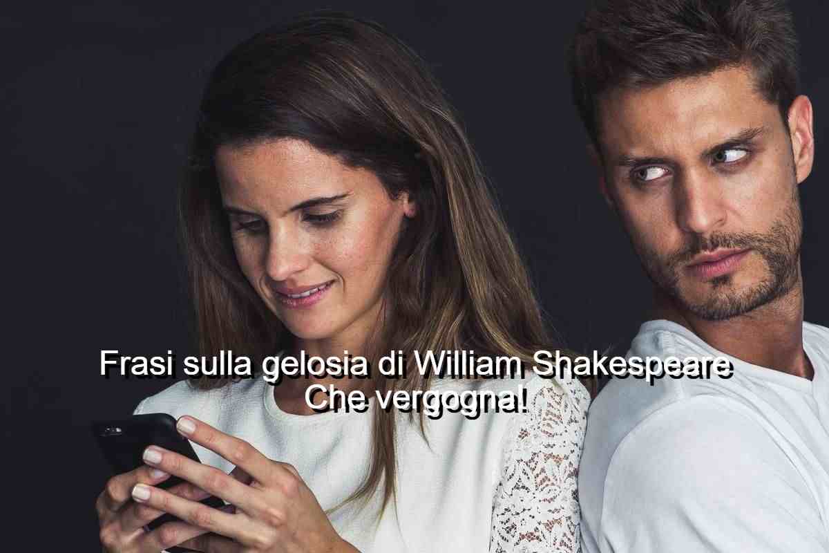 Frasi sulla gelosia di William Shakespeare