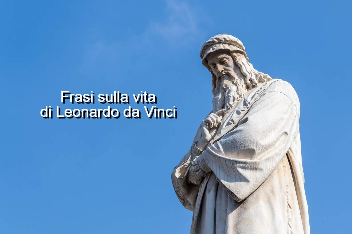 frasi sulla vita di Leonardo da Vinci