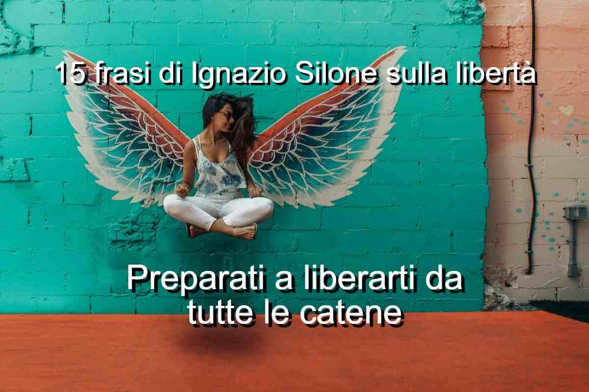 frasi di Ignazio Silone sulla libertà