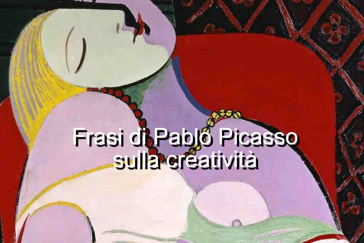 frasi sulla creatività di Pablo Picasso