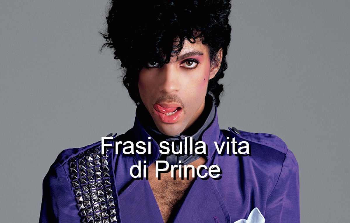 frasi sulla vita di Prince