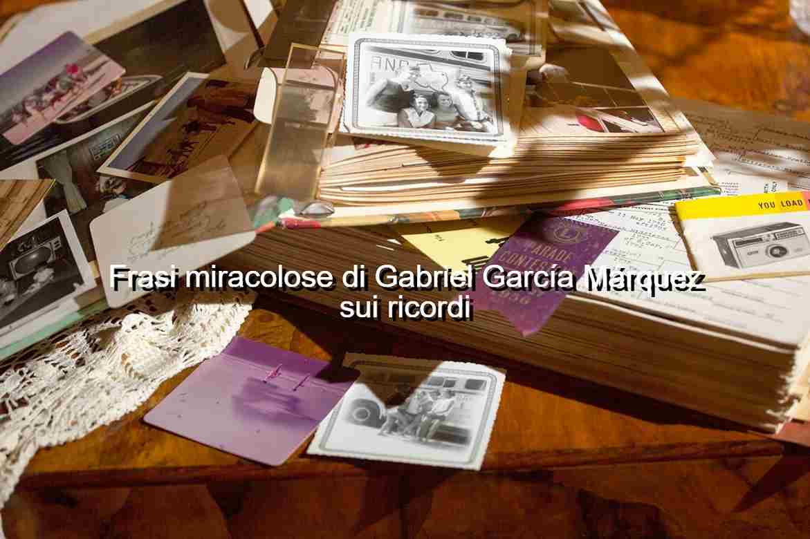 Frasi sui ricordi di Gabriel García Márquez