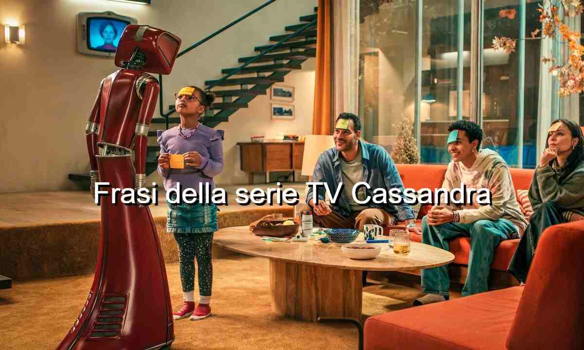 frasi della serie tv Cassandra