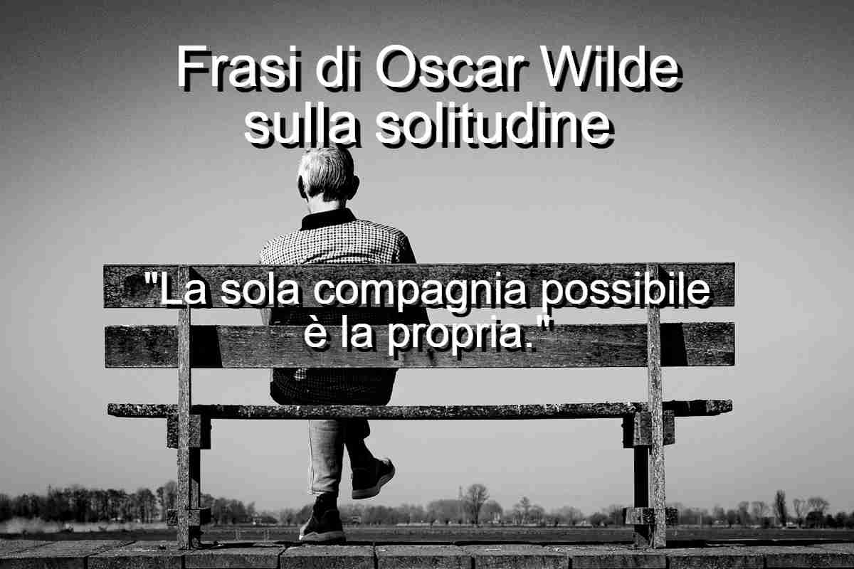 frasi di Oscar Wilde sulla solitudine