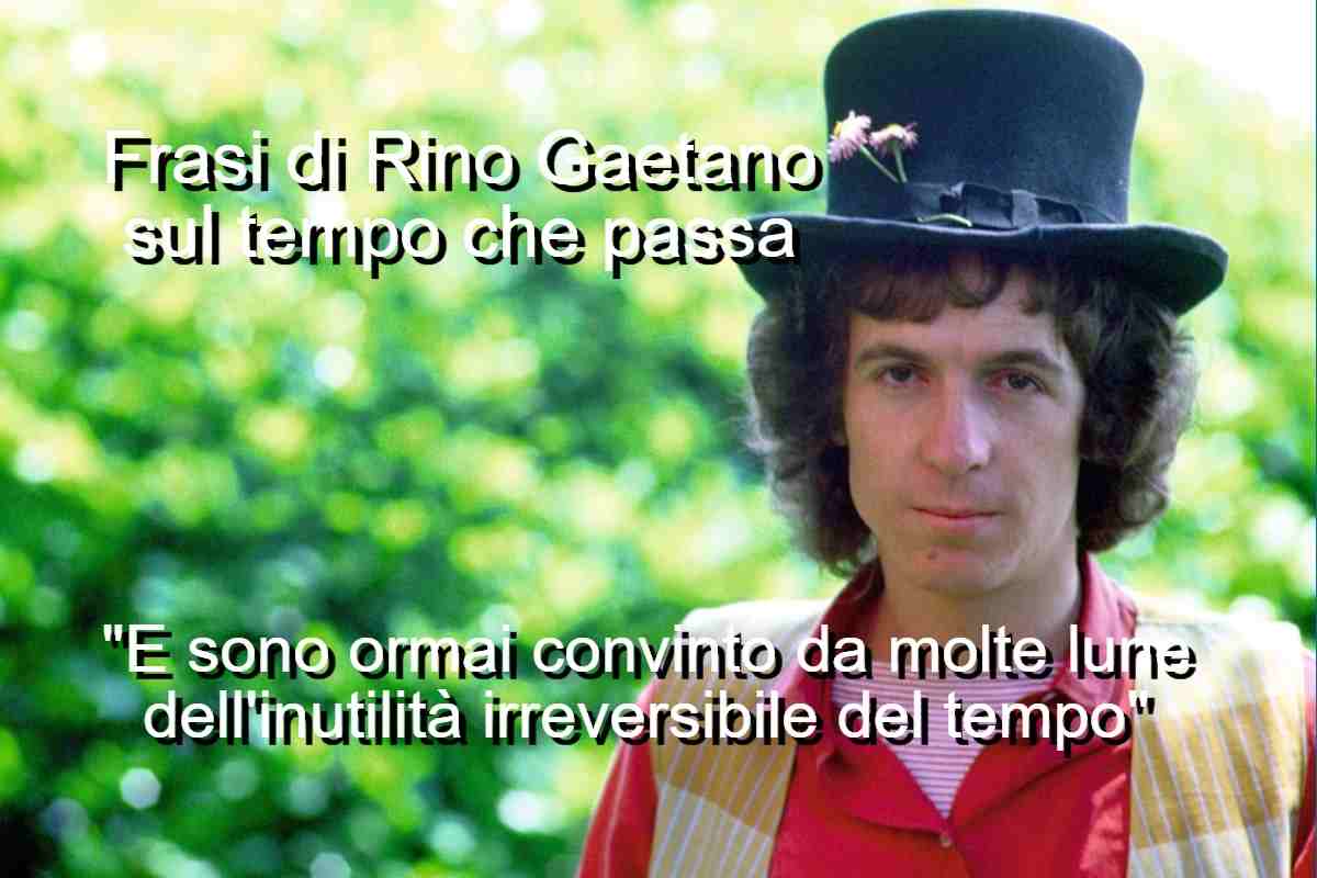 frasi di Rino Gaetano sul tempo