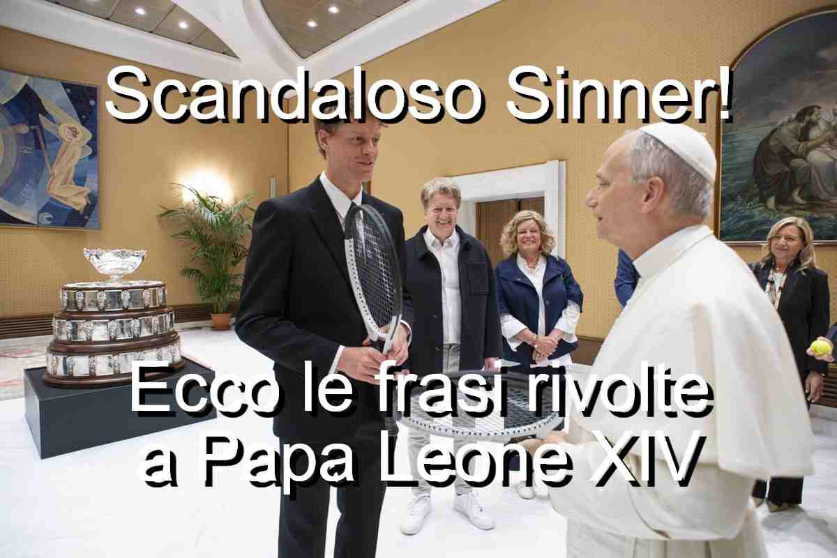 frasi scandalose di Jannik Sinner al Papa