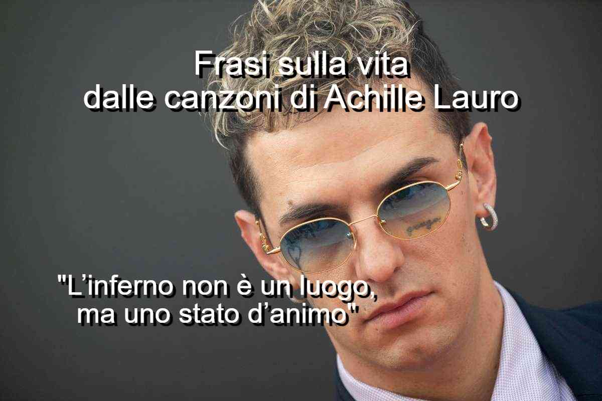 Frasi sulla vita dalle canzoni di Achille Lauro