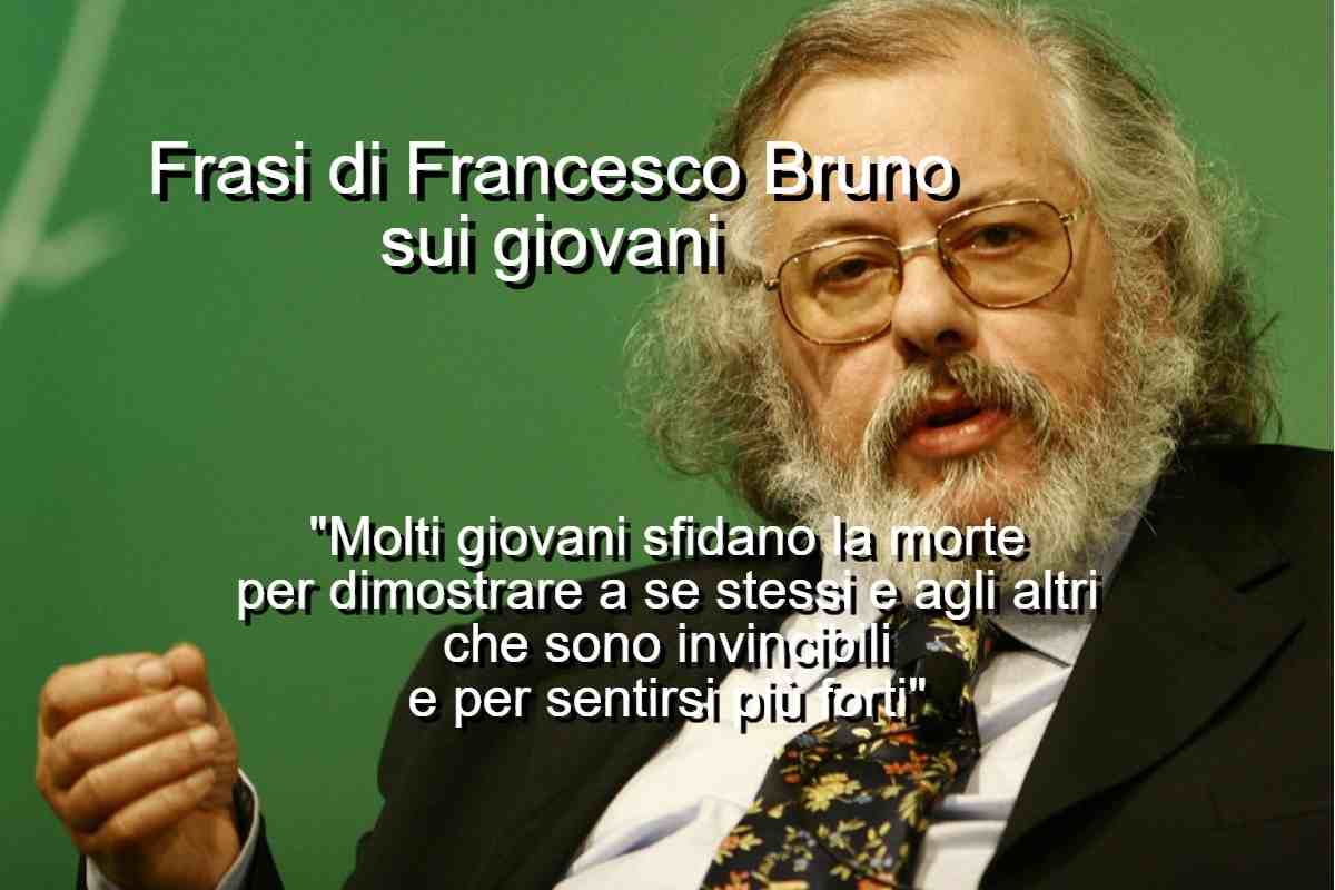 Frasi di Francesco Bruno sui giovani
