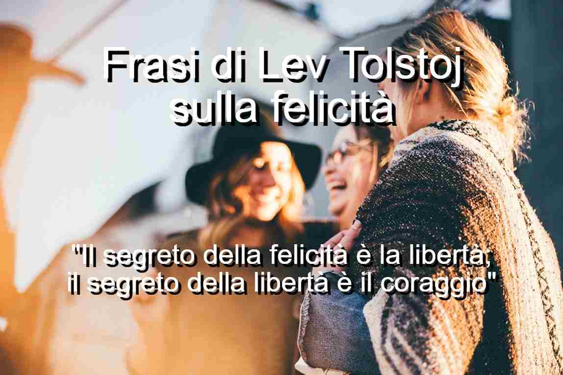 Frasi sulla felicità di Lev Tolstoj