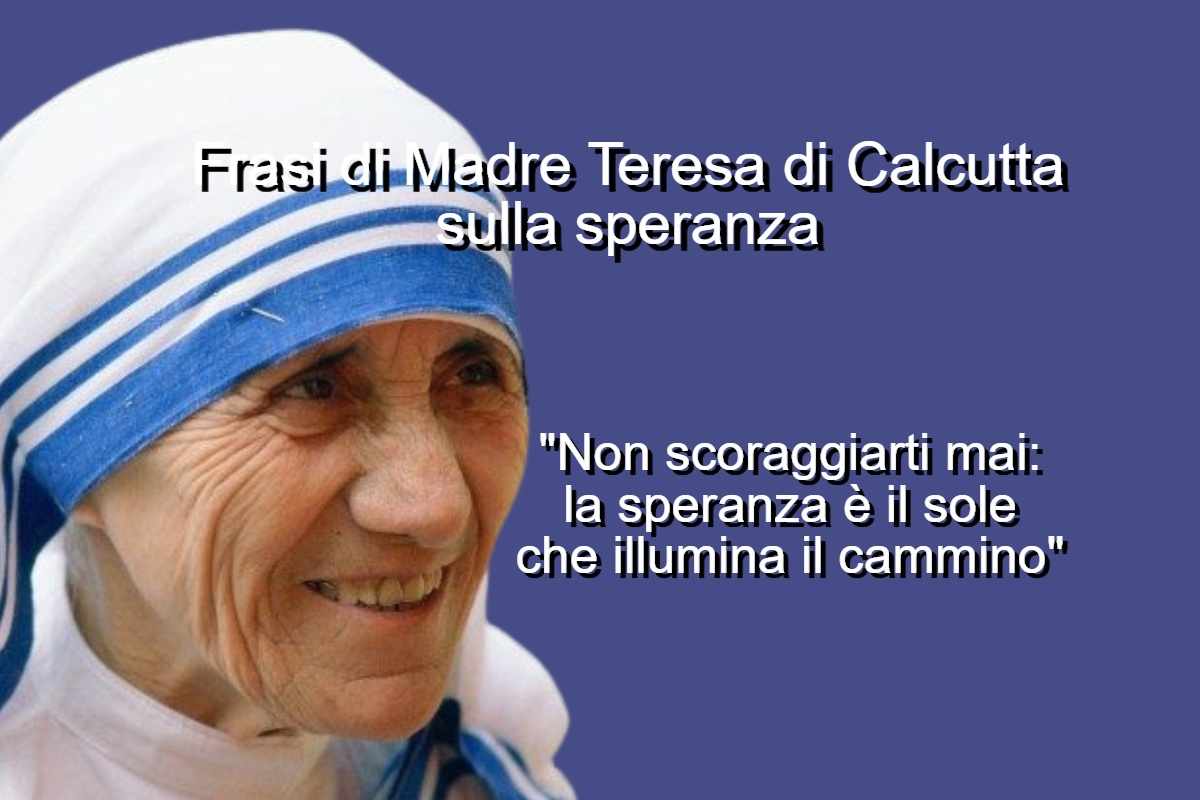 Frasi di Madre Teresa di Calcutta sulla speranza