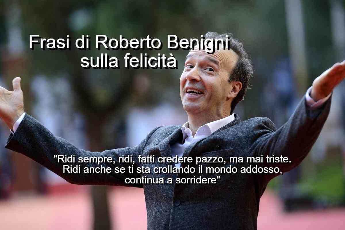 Frasi di Roberto Benigni sulla felicità