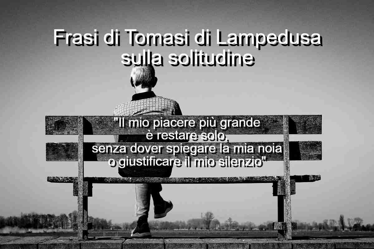 Frasi di Tomasi di Lampedusa sulla solitudine