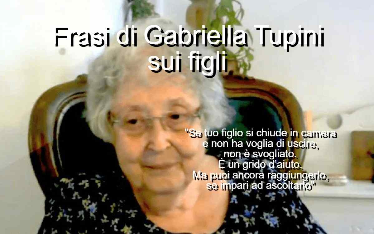 Frasi di Gabriella Tupini sui figli