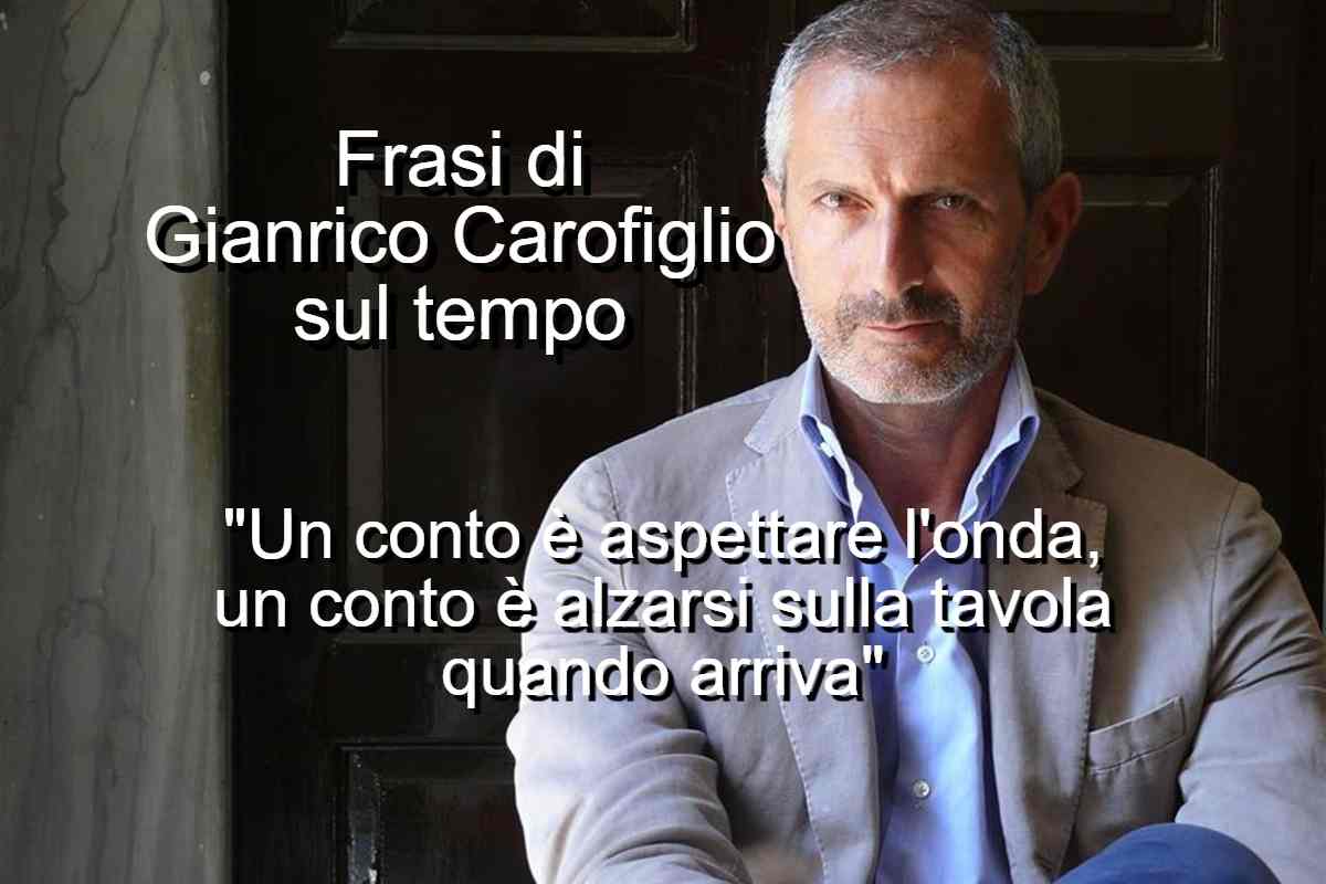 Frasi di Gianrico Carofiglio sul tempo