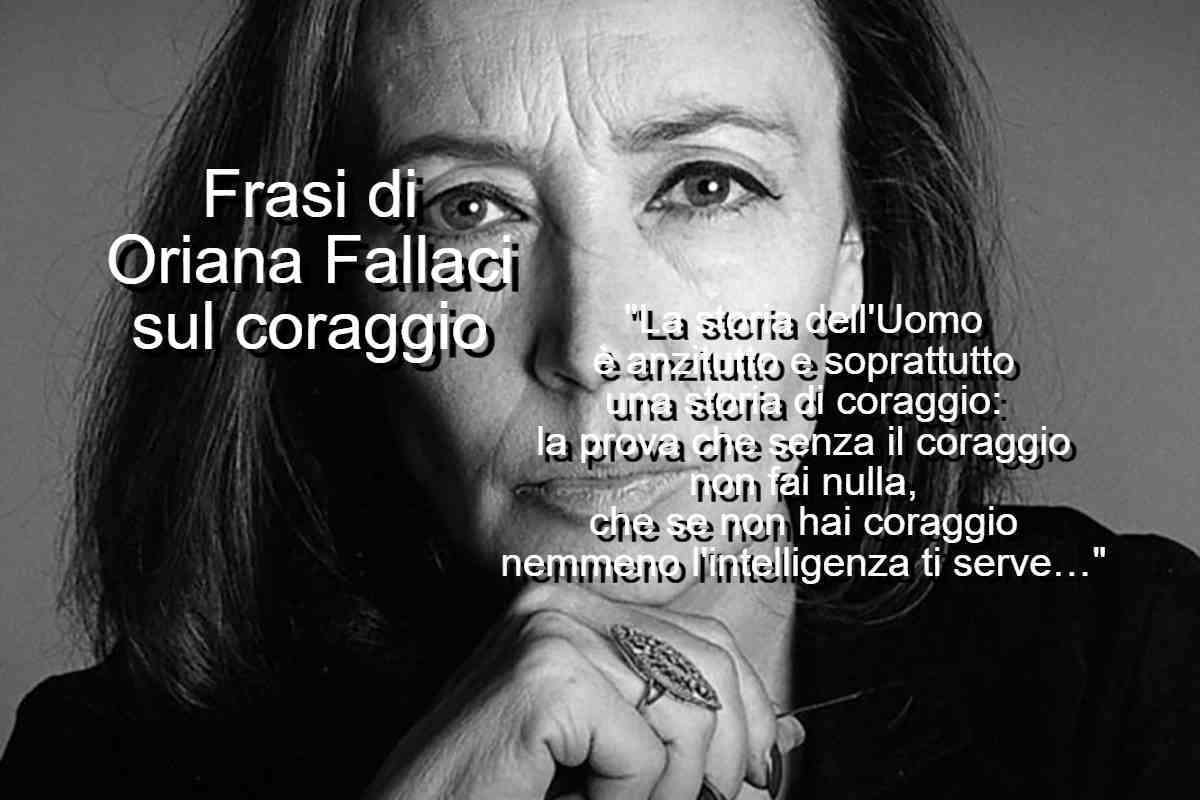 Frasi di Oriana Fallaci sul coraggio