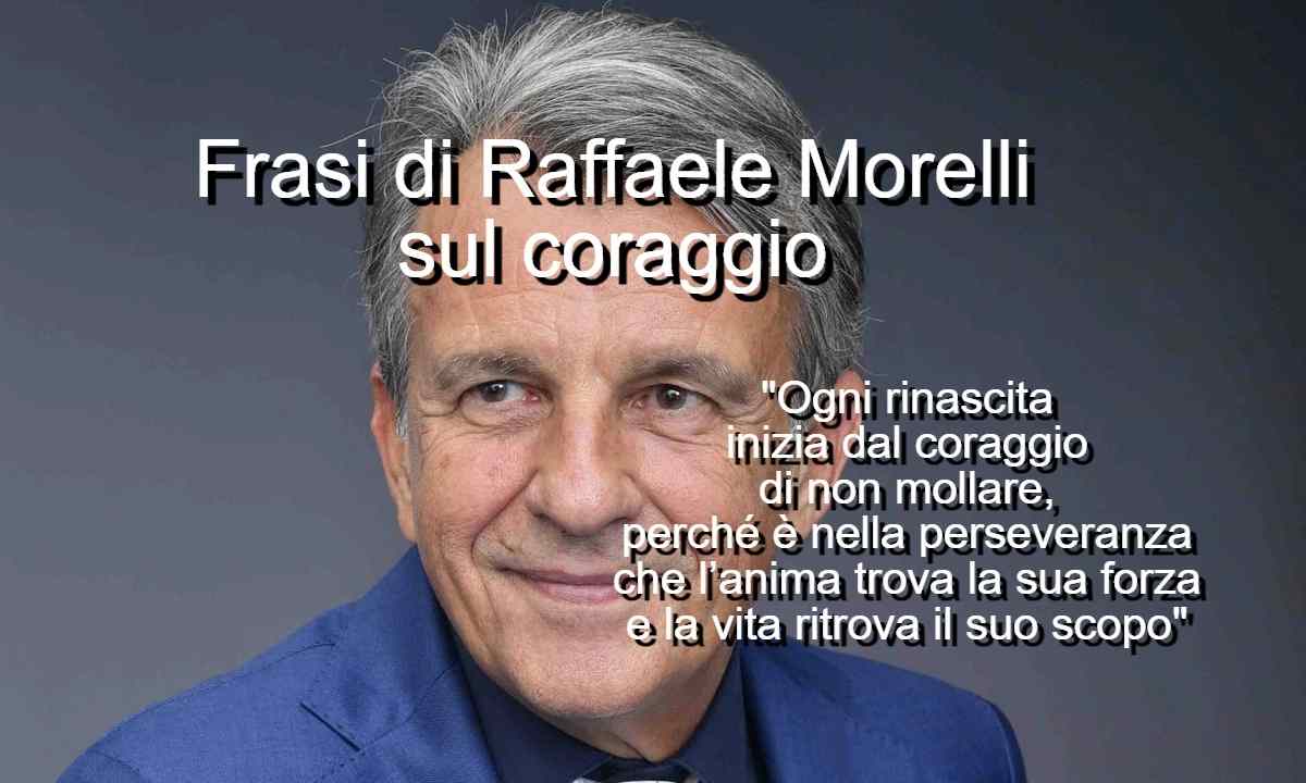 Frasi di Raffaele Morelli sul coraggio