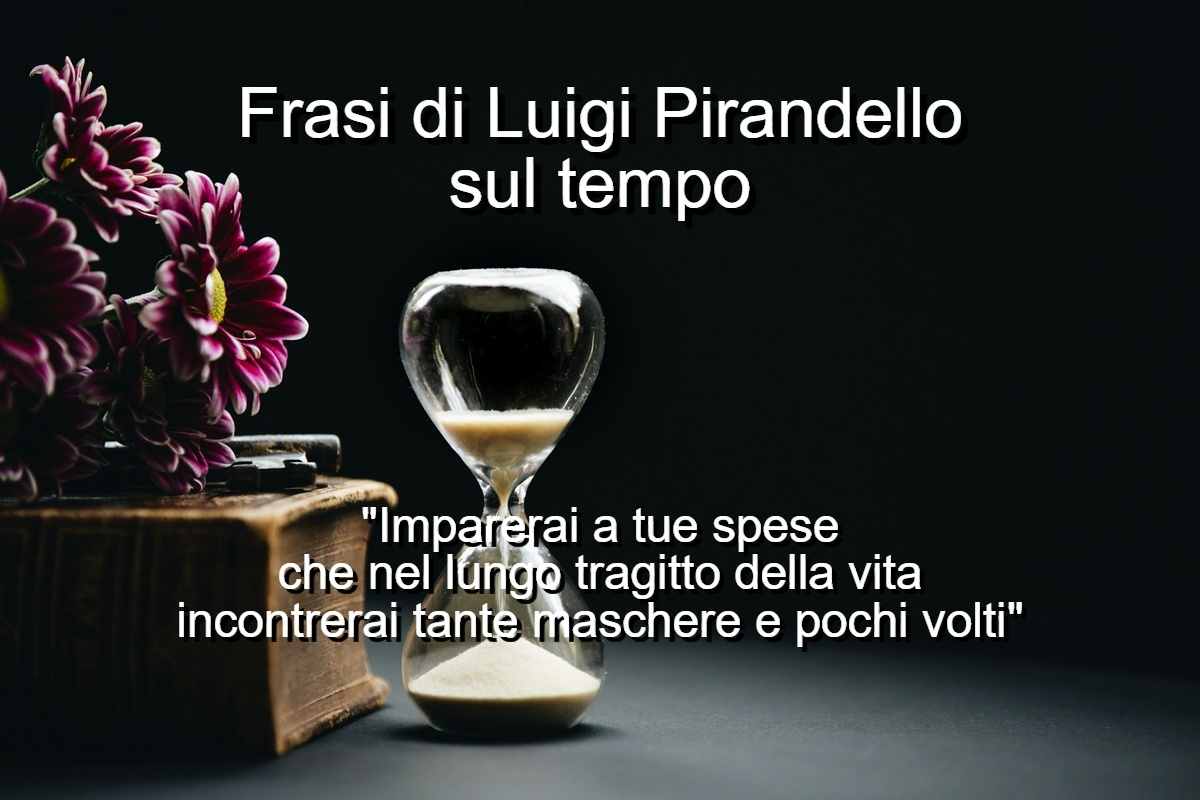 frasi di Luigi Pirandello sul tempo