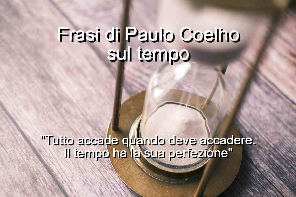 18 frasi di Paulo Coelho sul tempo