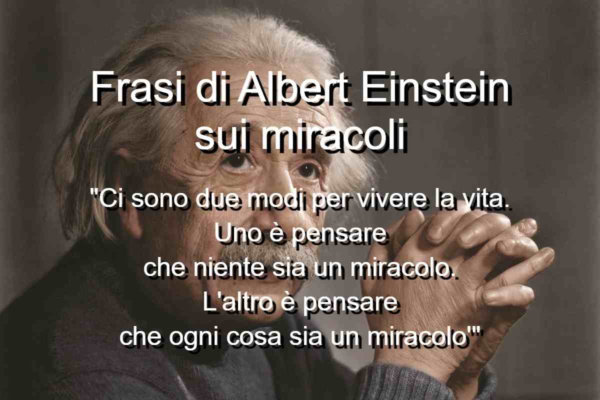 Frasi di Albert Einstein sul miracolo
