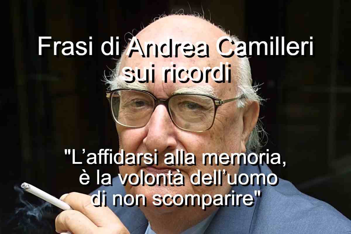 Frasi di Andrea Camilleri sui ricordi
