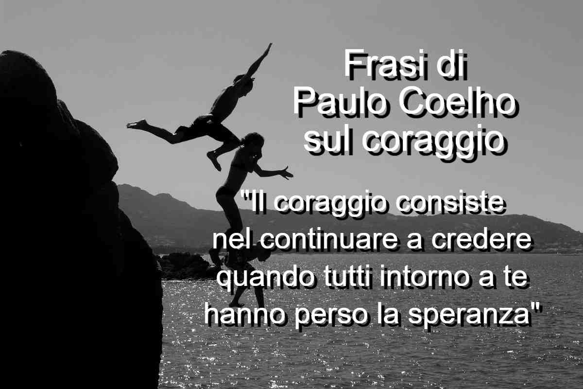 Frasi di Paulo Coelho sul coraggio