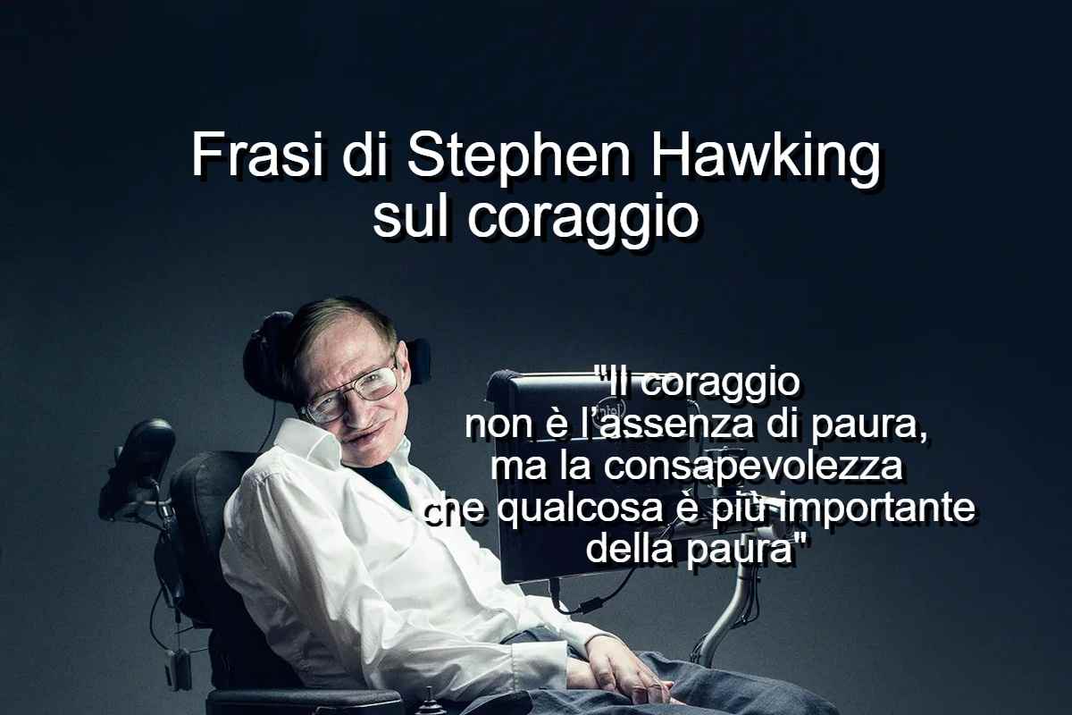 Frasi di Stephen Hawking sul coraggio