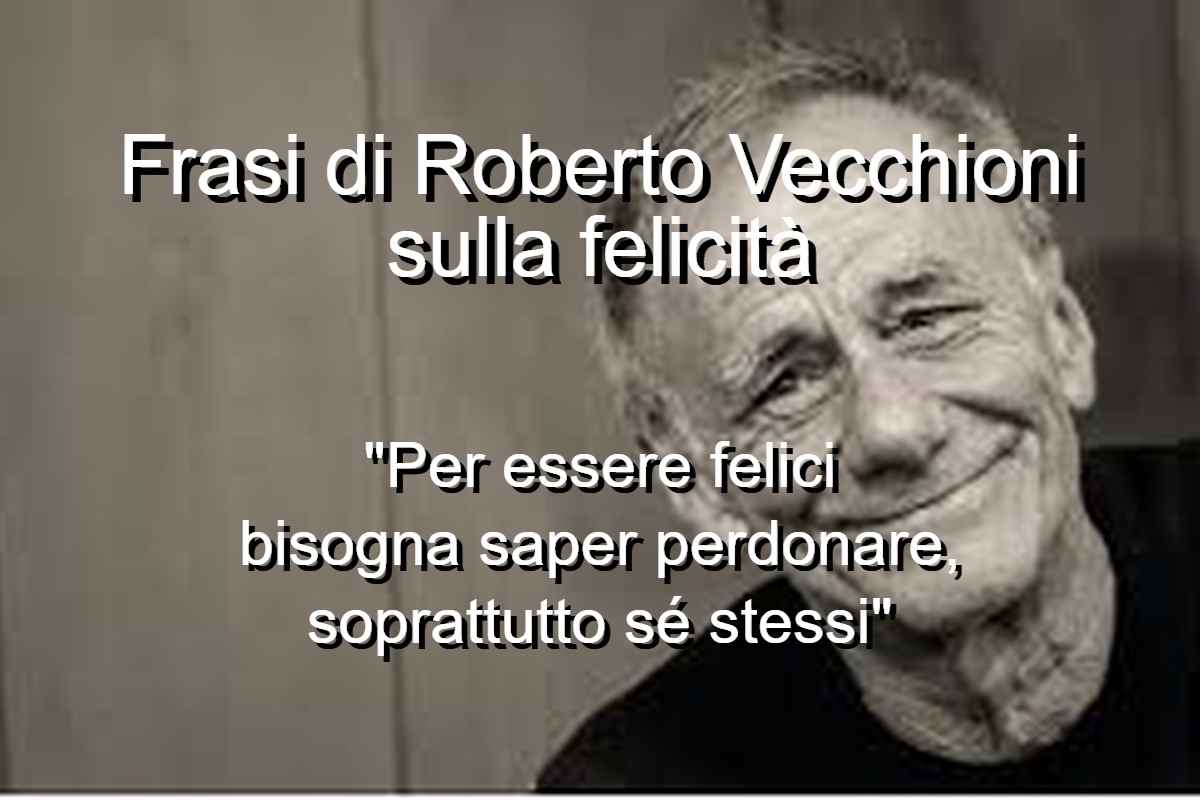 Frasi di Roberto Vecchioni sulla felicità