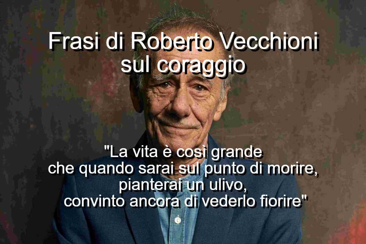 Frasi di Roberto Vecchioni sul coraggio