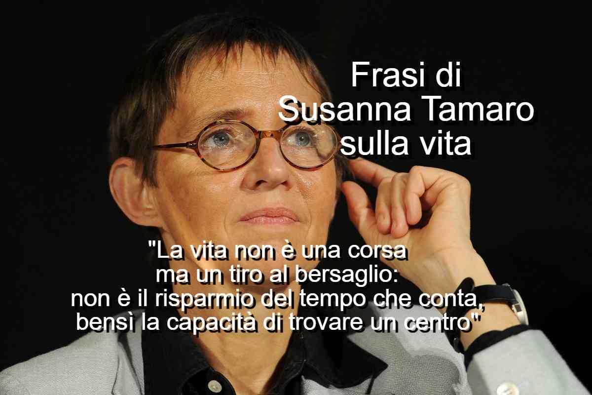 Frasi di Susanna Tamaro sulla vita