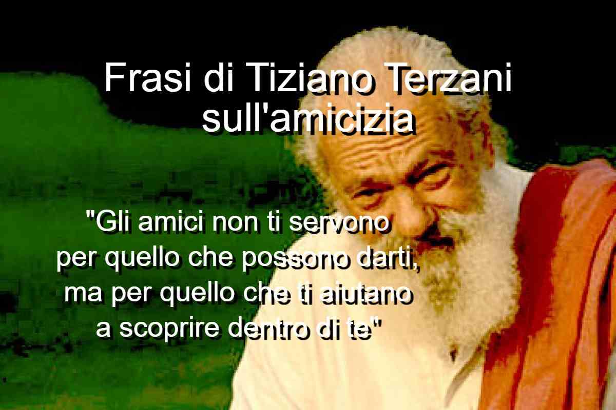 Frasi di Tiziano Terzani sull’amicizia