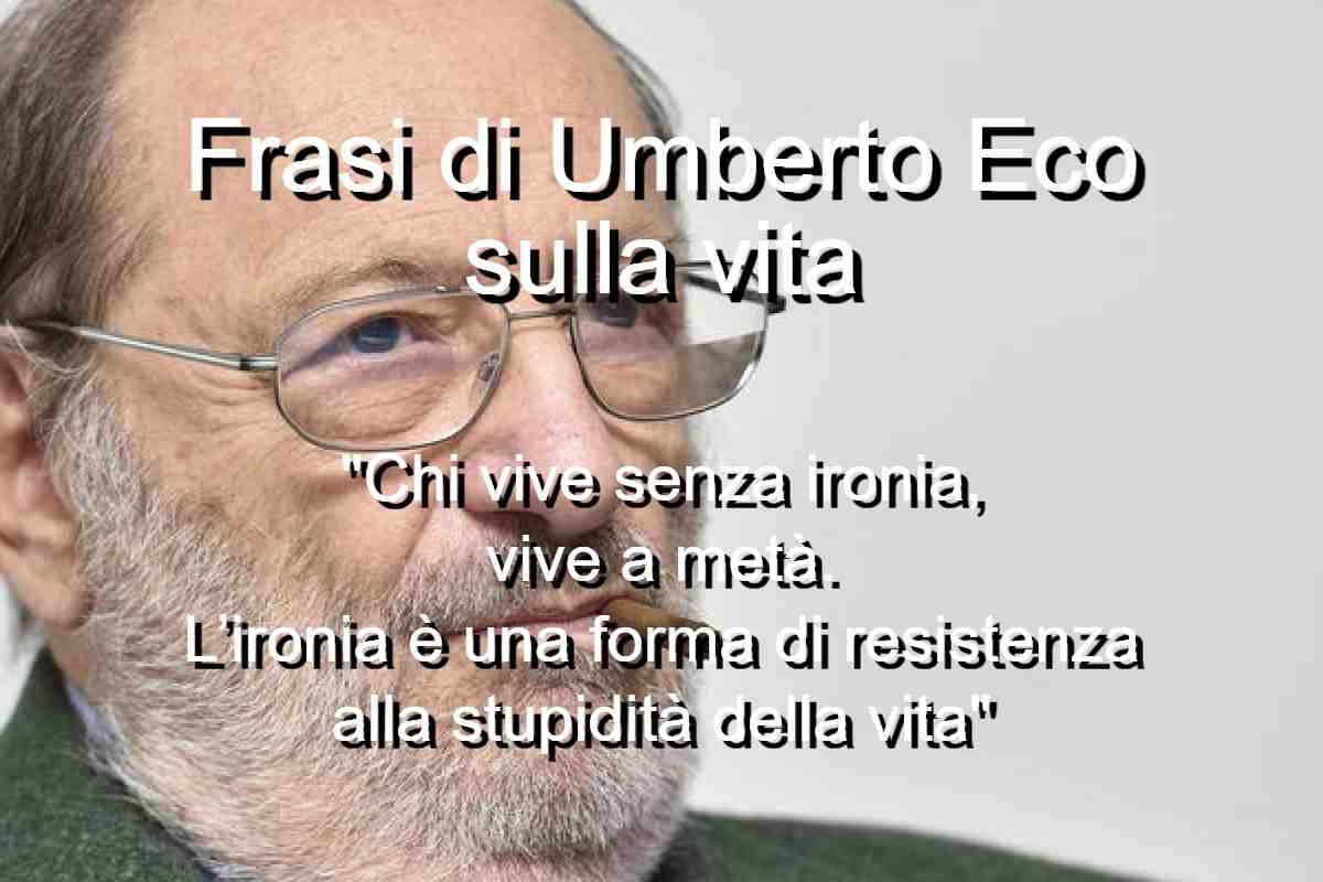 Frasi di Umberto Eco sulla vita