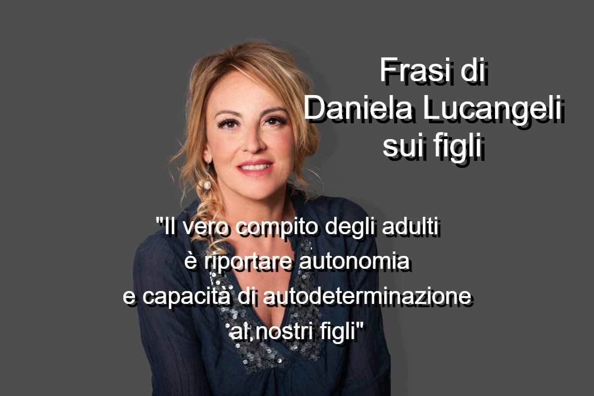 Frasi di Daniela Lucangeli sui figli