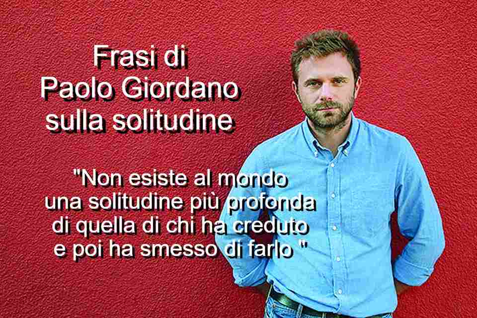Frasi di Paolo Giordano sulla solitudine
