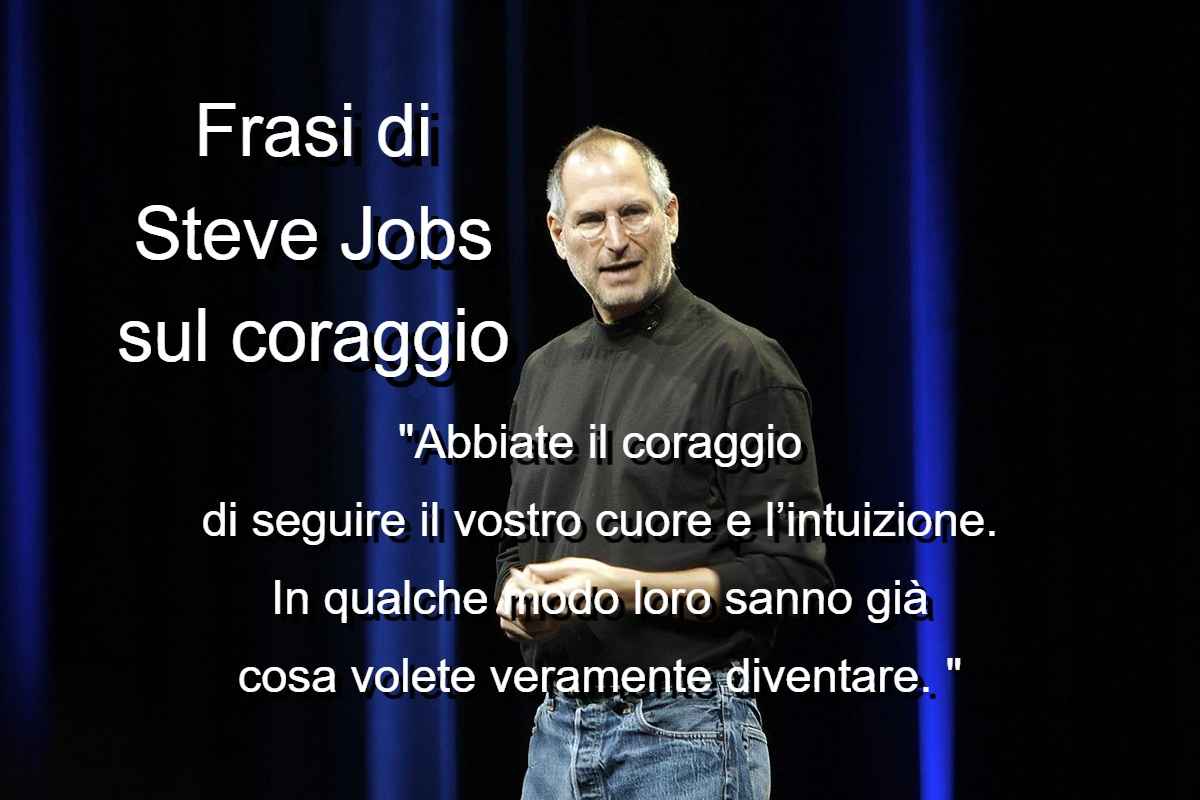 Frasi di Steve Jobs sul coraggio