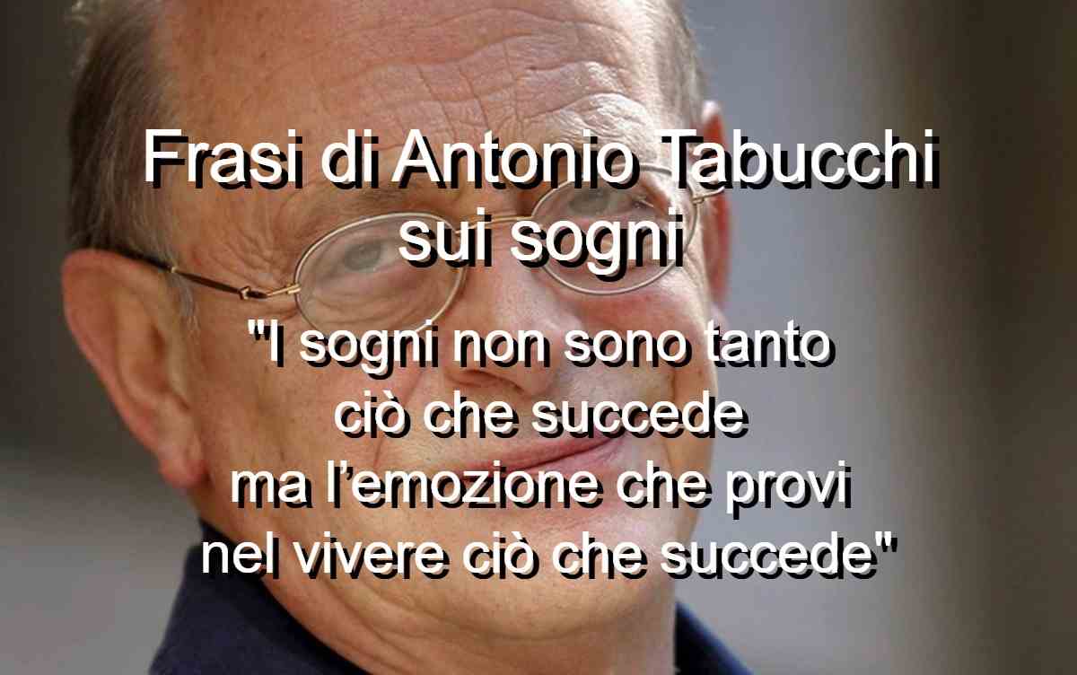 Frasi di Antonio Tabucchi sui sogni