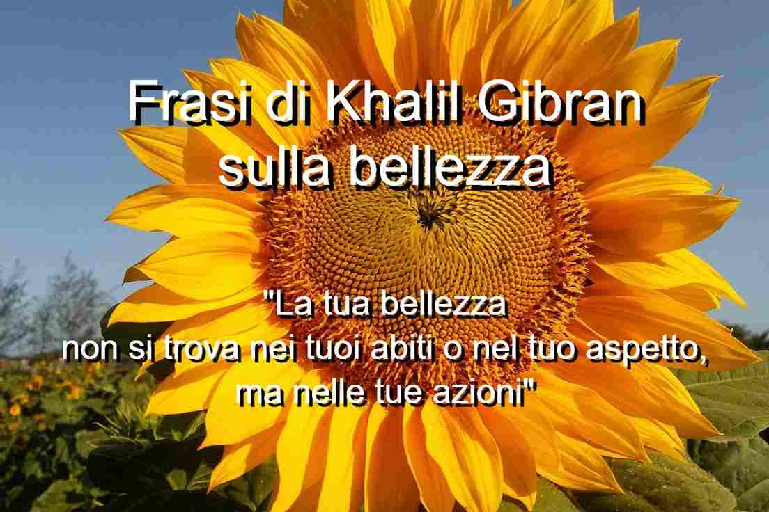 frasi di Khalil Gibran sulla bellezza