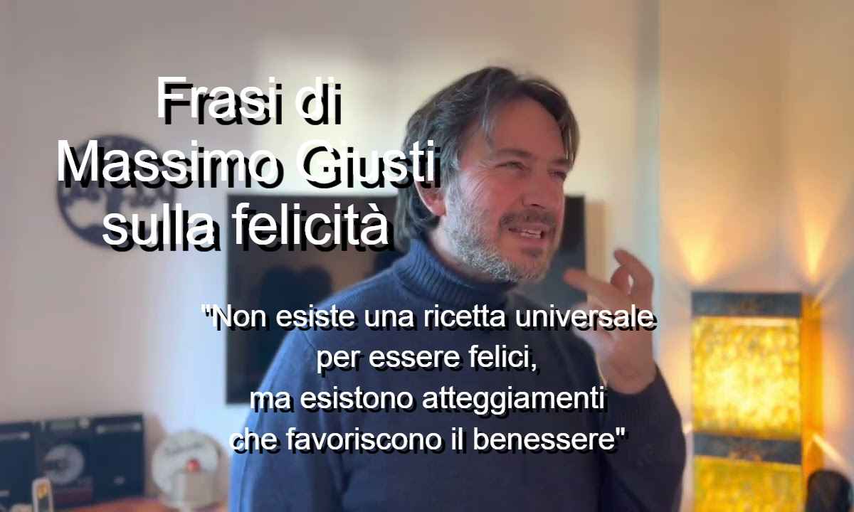 frasi di Massimo Giusti sulla felicità