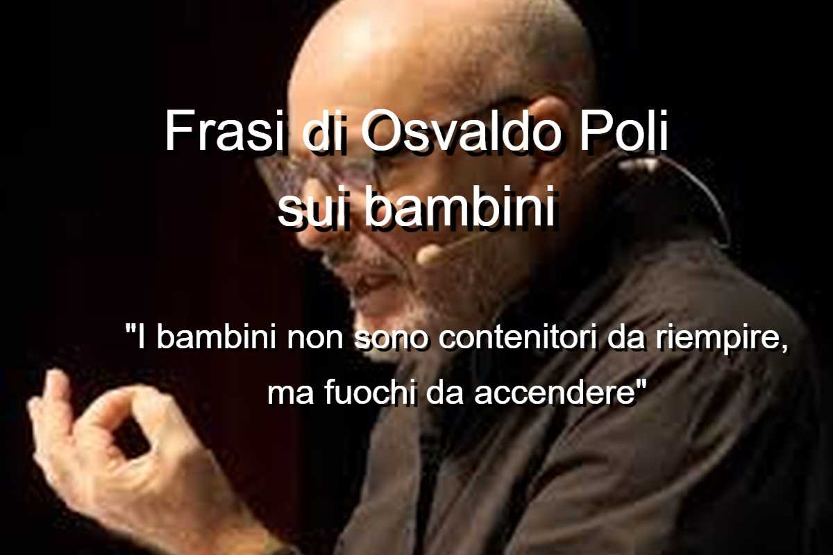 Frasi di Osvaldo Poli sui bambini