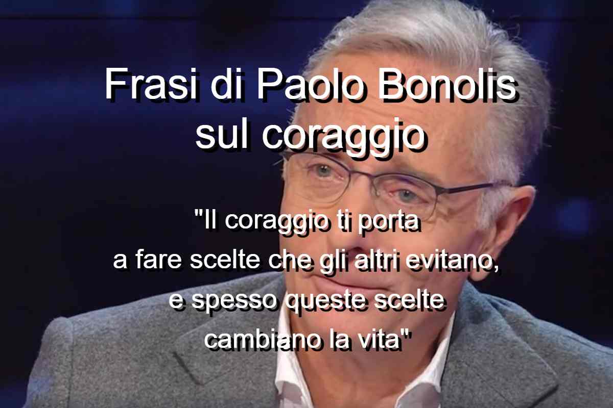 Frasi di Paolo Bonolis sul coraggio