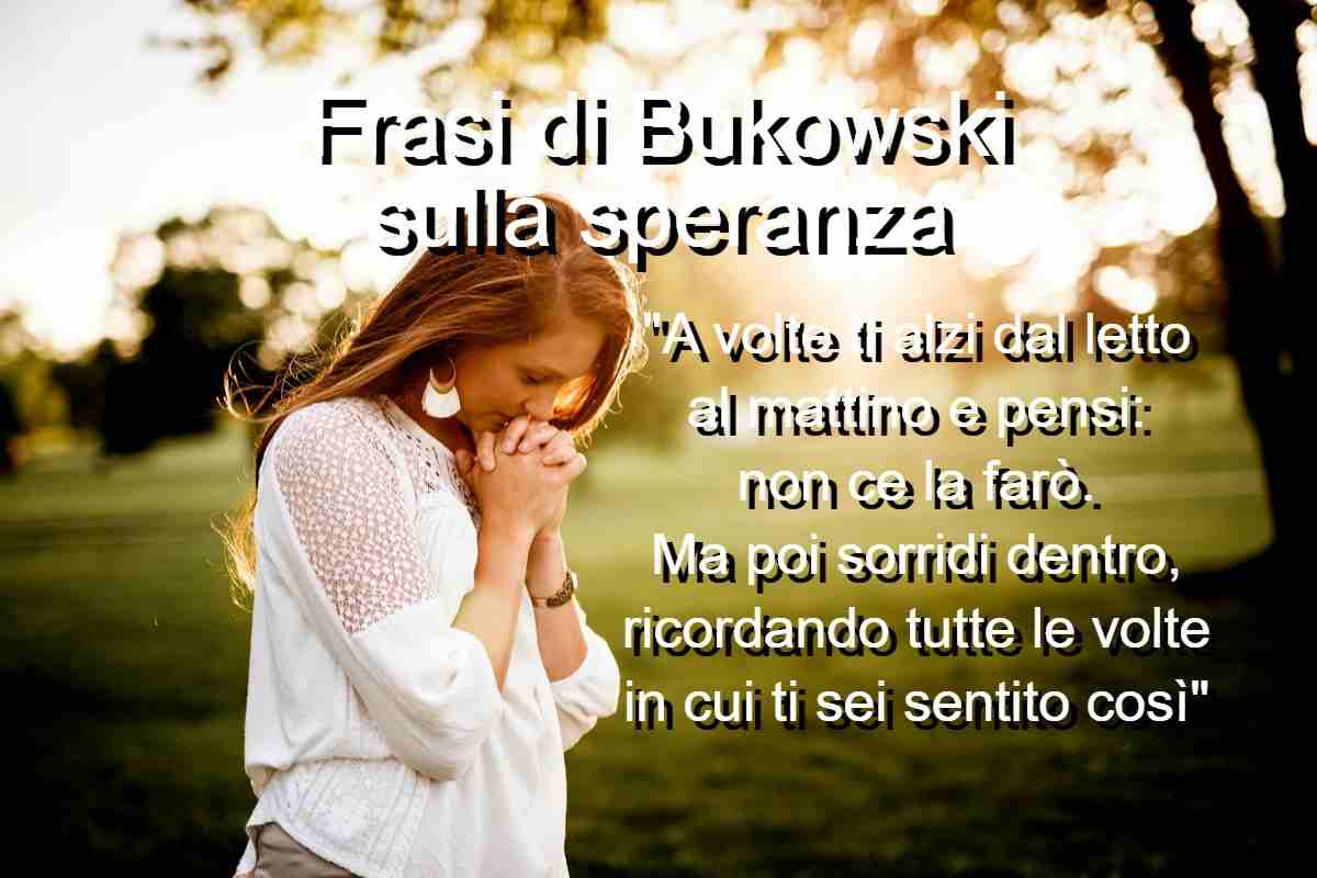 Frasi di Bukowski sulla speranza