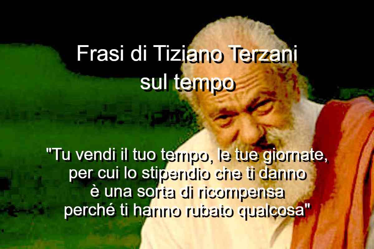 Frasi di Tiziano Terzani sul tempo