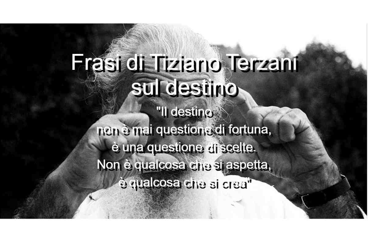 Frasi di Tiziano Terzani sul destino