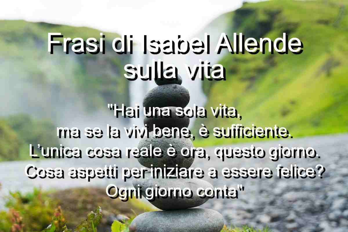 frasi di Isabel Allende sulla vita