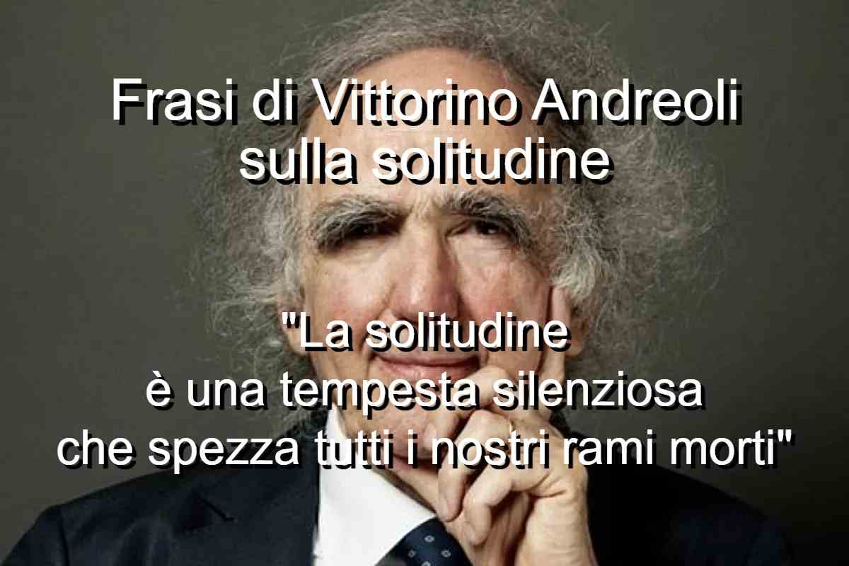 Frasi di Vittorino Andreoli sulla solitudine