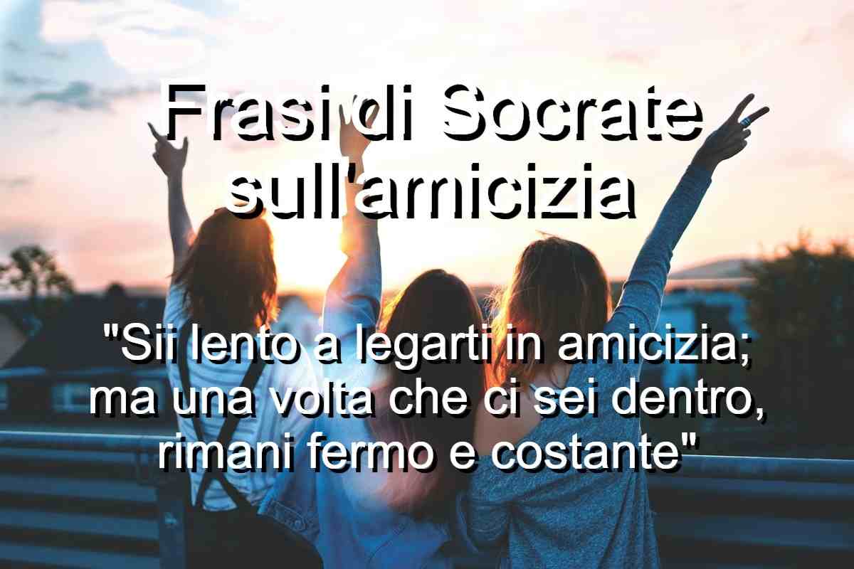 Frasi di Socrate sull’amicizia